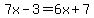 7x-3=6x%2B7
