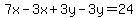 7x-3x%2B3y-3y=24