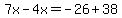 7x-4x=-26%2B38