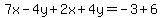7x-4y%2B2x%2B4y=-3%2B6
