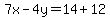 7x-4y=14%2B12