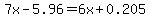 7x-5.96=6x%2B0.205