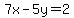 7x-5y=2