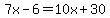 7x-6=10x%2B30