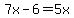 7x-6=5x