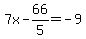 7x-66%2F5=-9