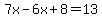 7x-6x%2B8=13