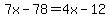 7x-78=4x-12