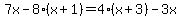 7x-8%28x%2B1%29=4%28x%2B3%29-3x