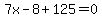 7x-8%2B125=0