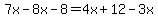 7x-8x-8=4x%2B12-3x