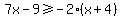 7x-9%3E=-2%28x%2B4%29