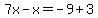 7x-x=-9%2B3