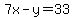 7x-y=33
