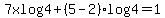 7xlog4%2B%285-2%29log4=1