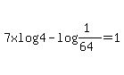 7xlog4-log%28%281%29%2F%2864%29%29=1