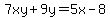 7xy%2B9y=5x-8+