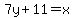 7y%2B11=x