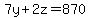 7y%2B2z+=+870