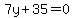 7y%2B35=0