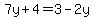 7y%2B4=3-2y