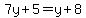 7y%2B5=y%2B8