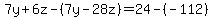 7y%2B6z-%287y-28z%29=24-%28-112%29