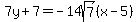 7y%2B7=-14sqrt%287%29%28x-5%29