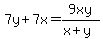 7y%2B7x=9xy%2F%28x%2By%29