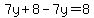 7y%2B8-7y=8