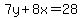 7y%2B8x=28