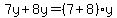 7y%2B8y=%287%2B8%29y