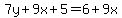 7y%2B9x%2B5=6%2B9x