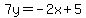 7y=-2x%2B5