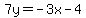 7y=-3x-4