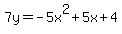 7y=-5x%5E2%2B5x%2B4