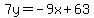7y=-9x%2B63