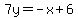 7y=-x%2B6