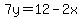 7y=12-2x