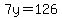 7y=126