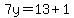 7y=13%2B1