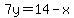 7y=14-x
