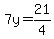 7y=21%2F4