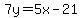 7y=5x-21