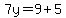 7y=9%2B5