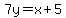 7y=x%2B5