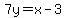 7y=x-3