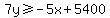 7y%3E=-5x%2B5400
