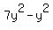 7y%5E2+-+y%5E2