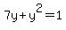 7y+%2B+y%5E2+=+1